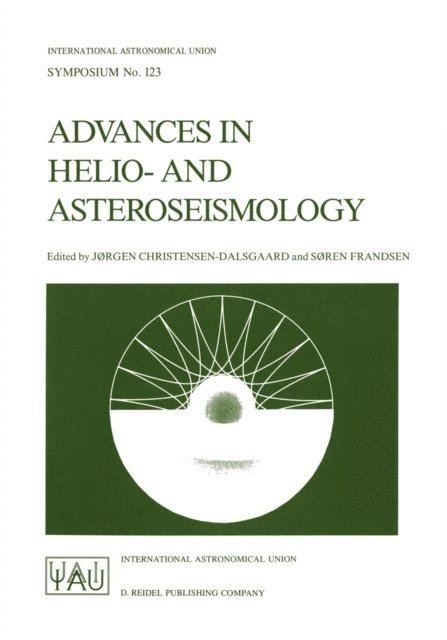 Soren Frandsen, Jorgen Christensen-Dalsgaard - Advances in Helio- and Asteroseismology, E-bok
