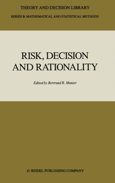 Bertrand Munier - Risk, Decision and Rationality, E-bok