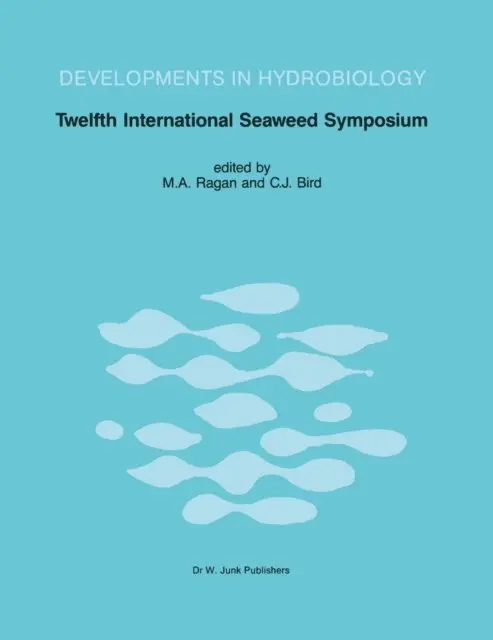 Carolyn J. Bird, Mark A. Ragan - Twelfth International Seaweed Symposium, E-bok. Tillgänglighet: Lägg i varukorg