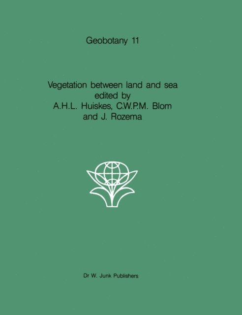 Jelte Rozema, C.W.P.M. Blom, A.H.L. Huiskes - Vegetation between land and sea, E-bok