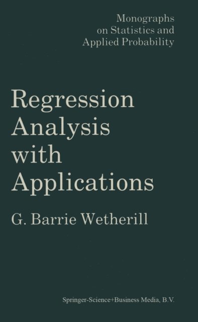 G. Wetherill - Regression Analysis with Applications, E-bok