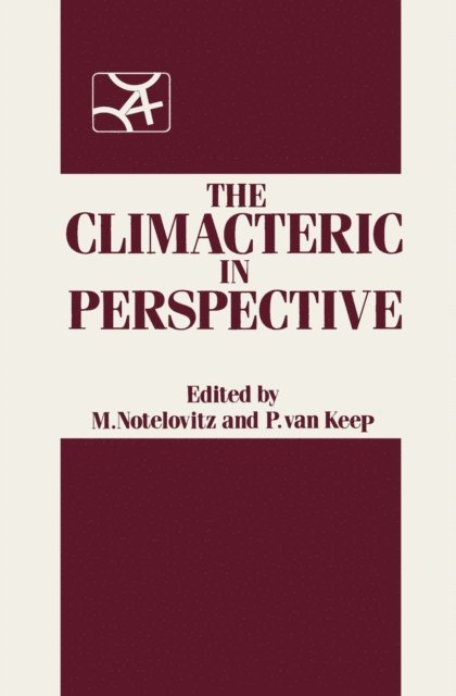 P.A. van Keep, M. Notelovitz - Climacteric in Perspective, E-bok. Tillgänglighet: Lägg i varukorg