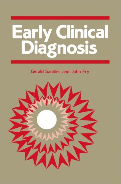 John Fry, G. Sandler - Early Clinical Diagnosis, E-bok