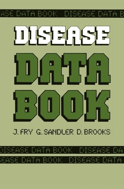 D. Brooks, G. Sandler, John Fry - Disease Data Book, E-bok