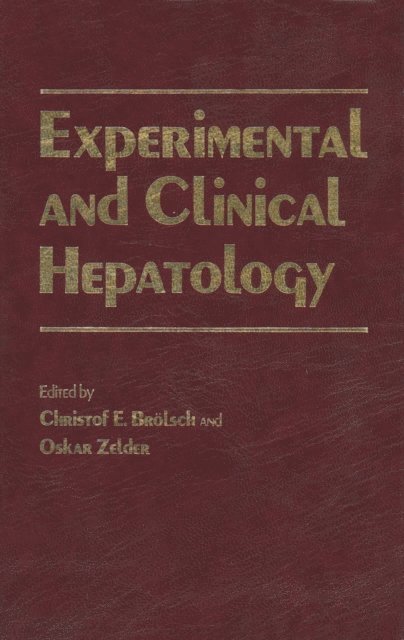 O. Zelder, C.E. Broelsch - Experimental and Clinical Hepatology, E-bok