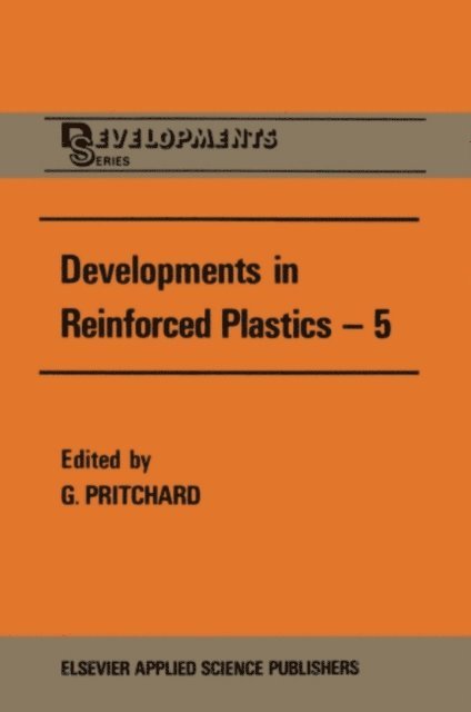 G. Pritchard - Developments in Reinforced Plastics-5, E-bok