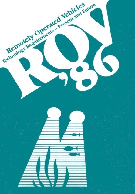 Roger Chapman, Robert L. Wernli - ROV '86: Remotely Operated Vehicles, E-bok