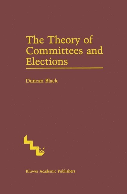 Duncan Black - Theory of Committees and Elections, E-bok