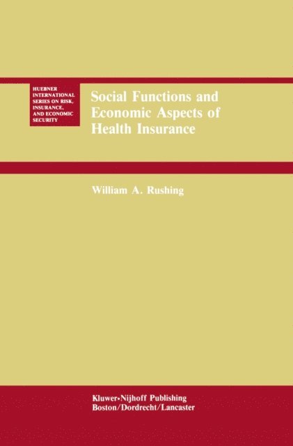 William A. Rushing - Social Functions and Economic Aspects of Health Insurance, E-bok