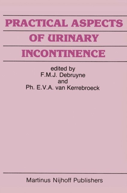 Ph.E.V.A. van Kerrebroeck, Frans M. J. Debruyne - Practical Aspects of Urinary Incontinence, E-bok