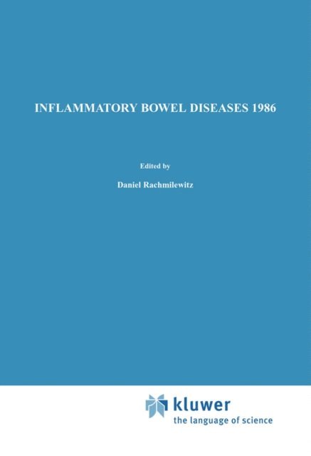 D. Rachmilewitz - Inflammatory Bowel Diseases 1986, E-bok