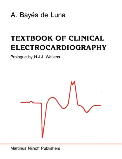 Antonio Bayes de Luna - Textbook of Clinical Electrocardiography, E-bok