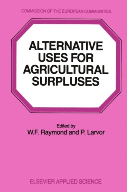 P. Larvor, Raymond - Alternative Uses for Agricultural Surpluses, E-bok