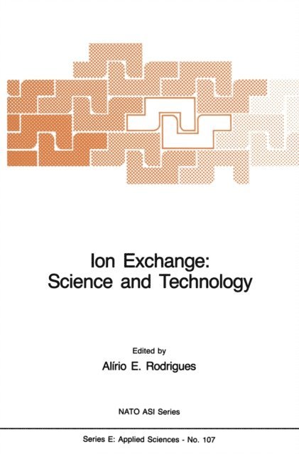 A.E. Rodrigues - Ion Exchange: Science and Technology, E-bok