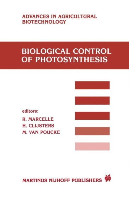 M. van Poucke, H. Clijsters, R. Marcelle - Biological Control of Photosynthesis, E-bok