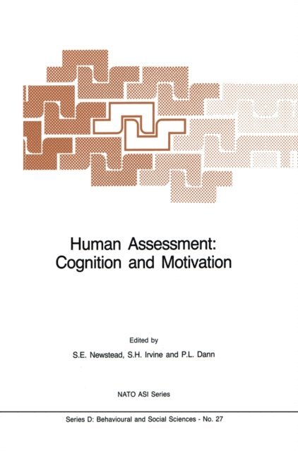 P.L. Dann, S.H Irvine, S.K. Newstead - Human Assessment: Cognition and Motivation, E-bok