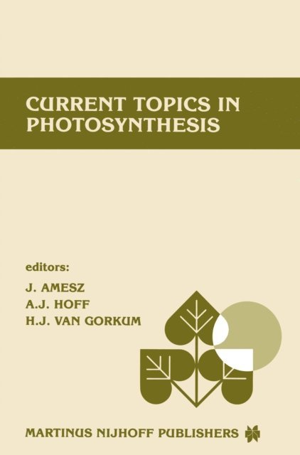H.J. van Gorkum, A.J. Hoff, J. Amesz - Current topics in photosynthesis, E-bok