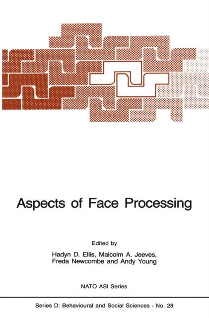 Andy Young, Freda Newcombe, Malcolm A. Jeeves, H.D. Ellis - Aspects of Face Processing, E-bok