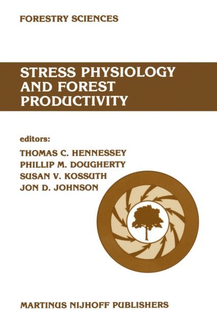 J.D. Johnson, S.V. Kossuth, P.M . Dougherty, T.C. Hennessey - Stress physiology and forest productivity, E-bok