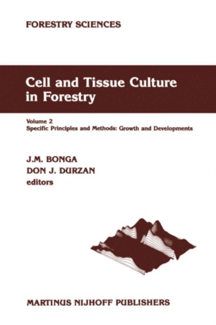 D.J. Durzan, J.M. Bonga - Cell and Tissue Culture in Forestry, E-bok