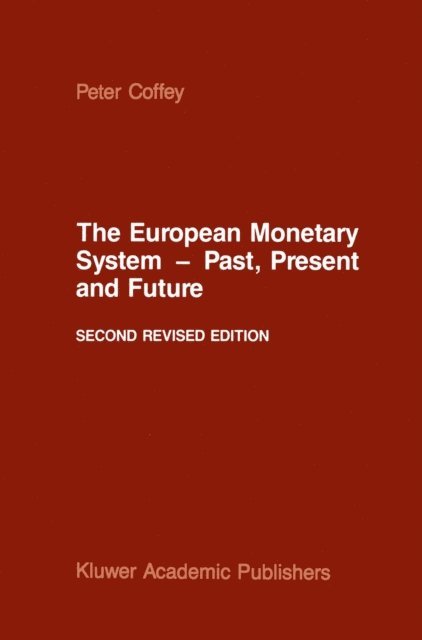 P. Coffey - European Monetary System - Past, Present and Future, E-bok