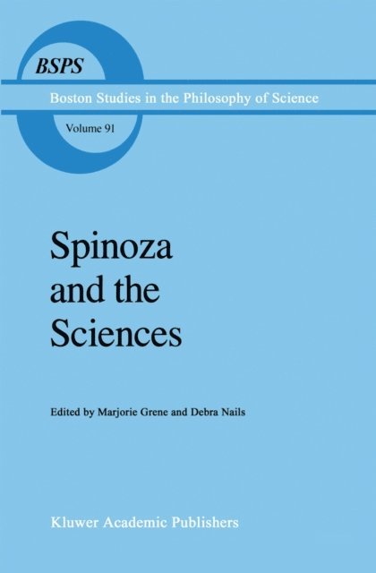 Debra Nails, Marjorie Grene - Spinoza and the Sciences, E-bok