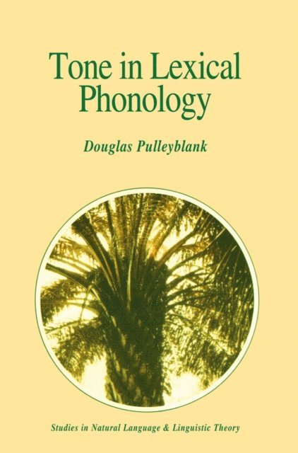 Douglas Pulleyblank - Tone in Lexical Phonology, E-bok