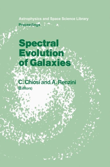 Alvio Renzini, C. Chiosi - Spectral Evolution of Galaxies, E-bok