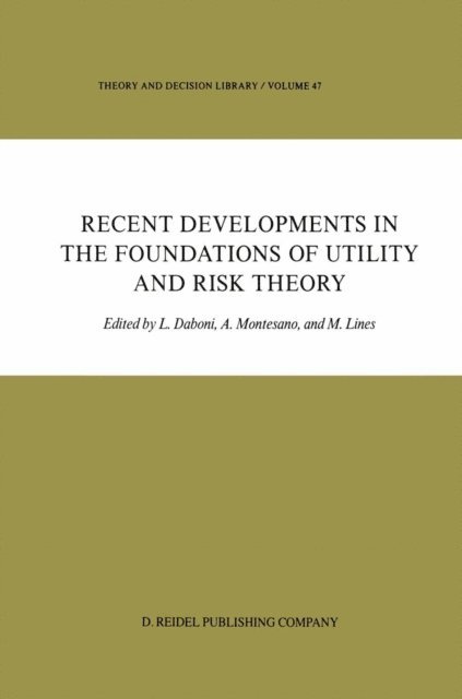 M. Lines, Aldo M. Montesano, L. Daboni - Recent Developments in the Foundations of Utility and Risk Theory, E-bok