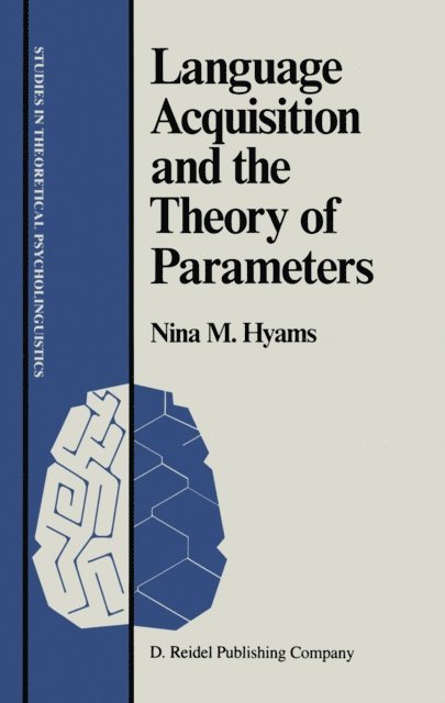 Nina Hyams - Language Acquisition and the Theory of Parameters, E-bok