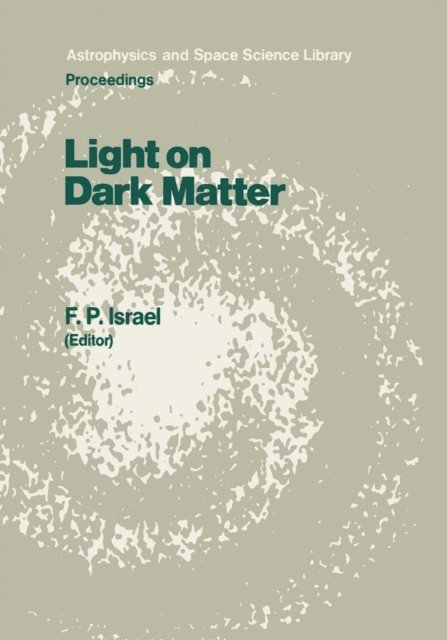 F.P. Israel - Light on Dark Matter, E-bok
