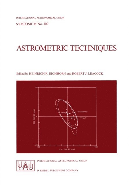 Robert J. Leacock, Heinrich K. Eichhorn - Astrometric Techniques, E-bok