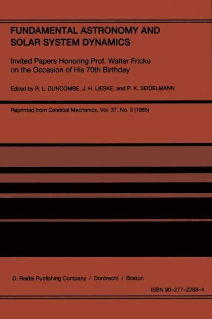 P. Kenneth Seidelmann, J.H. Lieske, R.L. Duncombe - Fundamental Astronomy and Solar System Dynamics, E-bok