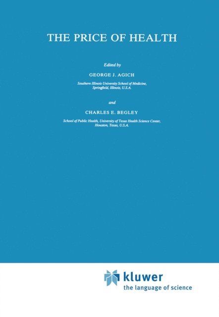 C.E. Begley, G.J. Agich - Price of Health, E-bok