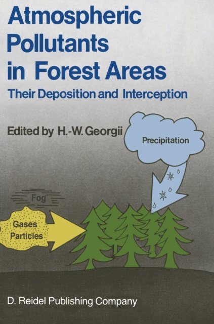 H.W. Georgii - Atmospheric Pollutants in Forest Areas, E-bok