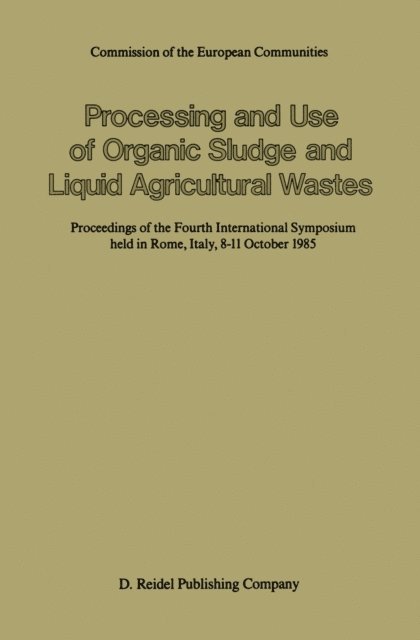 P. L'Hermite - Processing and Use of Organic Sludge and Liquid Agricultural Wastes, E-bok