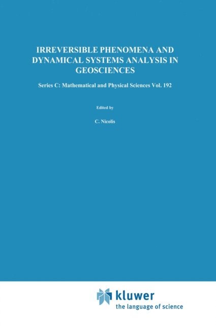 Gregoire Nicolis - Irreversible Phenomena and Dynamical Systems Analysis in Geosciences, E-bok