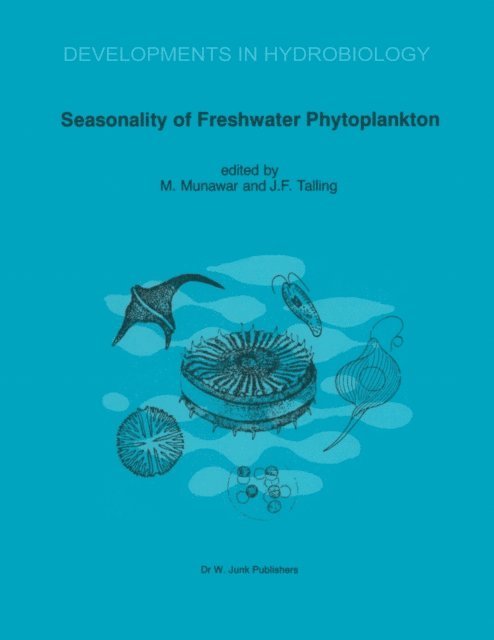 J.F. Talling, M. Munawar - Seasonality of Freshwater Phytoplankton, E-bok