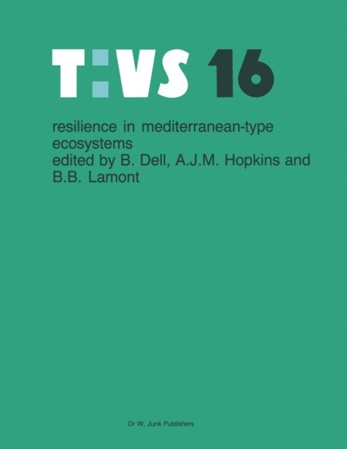 B.B. Lamont, A.J.M. Hopkins, Bernard Dell - Resilience in mediterranean-type ecosystems, E-bok