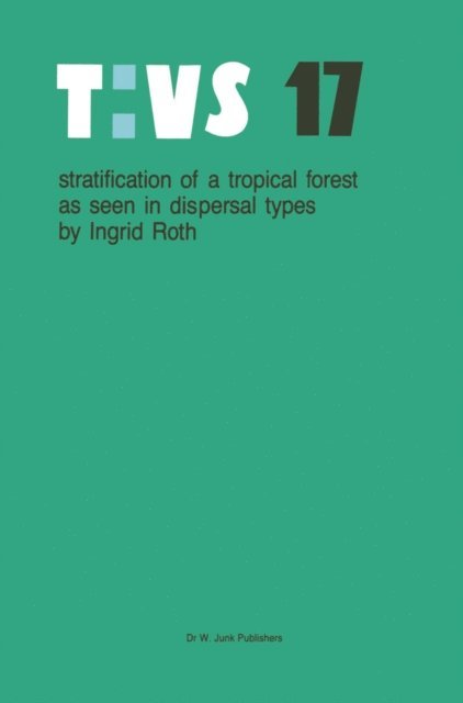 Ingrid Roth - Stratification of a tropical forest as seen in dispersal types, E-bok