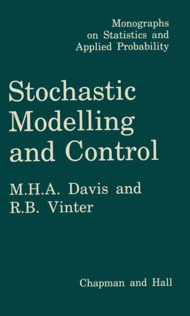 Mark Davis - Stochastic Modelling and Control, E-bok