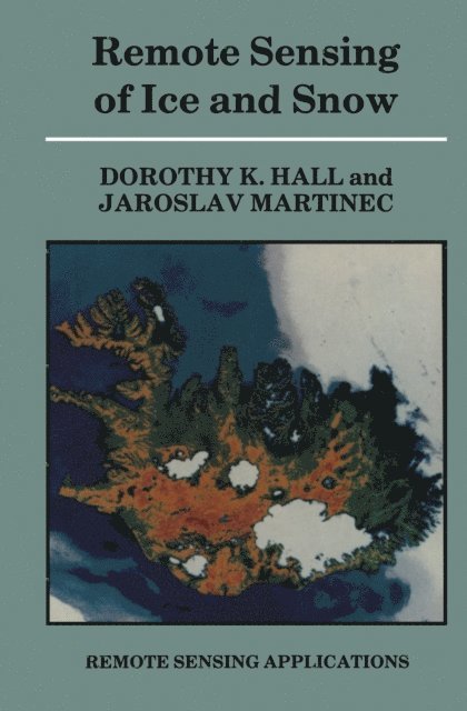Dorothy Hall - Remote Sensing of Ice and Snow, E-bok