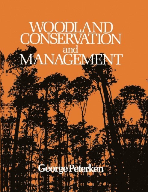 George Peterken - Woodland Conservation and Management, E-bok