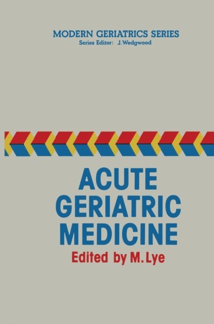 M. Lye - Acute Geriatric Medicine, E-bok