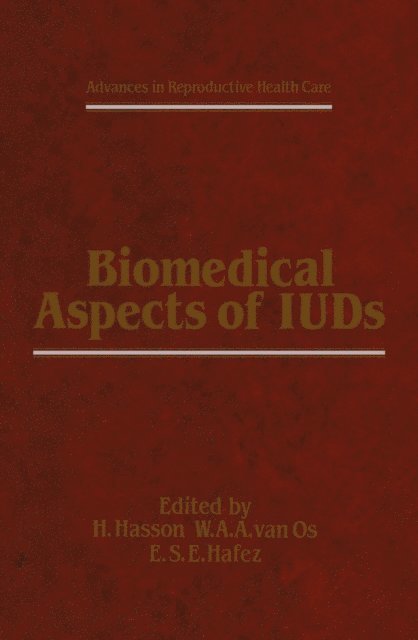 W.A. van Os, E.S. Hafez, H. Hasson - Biomedical Aspects of IUDs, E-bok