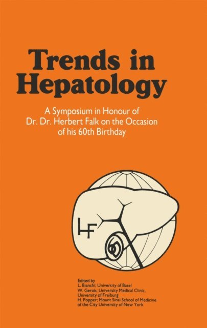 W. Gerok, H. Popper, L. Bianchi - Trends in Hepatology, E-bok