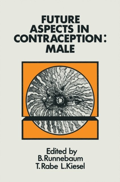 L. Kiesel, T. Rabe, B. Runnebaum - Future Aspects in Contraception, E-bok