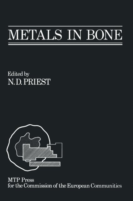 Nicholas D. Priest - Metals in Bone, E-bok