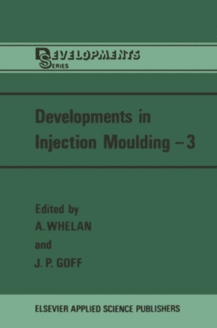 A. Whelan - Developments in Injection Moulding-3, E-bok