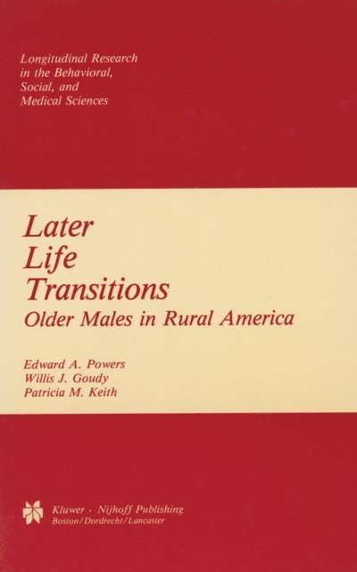 Patricia M. Keith, Willis J. Goudy, Edward A. Powers - Later Life Transitions, E-bok